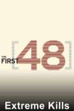 Watch The First 48: Extreme Kills Sflix