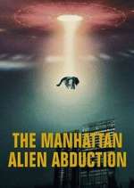 Watch The Manhattan Alien Abduction Sflix