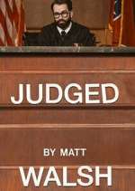 Watch Judged by Matt Walsh Sflix