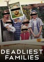 Watch Deadliest Families Sflix