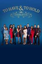 Watch To Have & To Hold: Charlotte Sflix