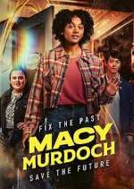 Watch Macy Murdoch Sflix