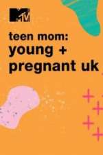 Watch Teen Mom: Young & Pregnant UK Sflix