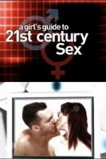 Watch A Girl's Guide to 21st Century Sex Sflix