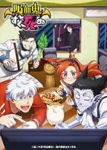 Watch Kyuuketsuki Sugu Shinu Sflix