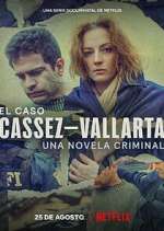 Watch El Caso Cassez-Vallarta: Una Novela Criminal Sflix