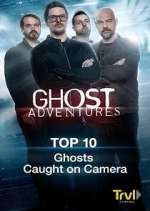 Watch Ghost Adventures: Top 10 Sflix
