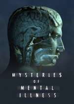 Watch Mysteries of Mental Illness Sflix