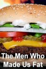 Watch The Men Who Made Us Fat Sflix