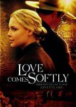 Watch Love Comes Softly Sflix