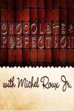 Watch Chocolate Perfection with Michel Roux Jr Sflix