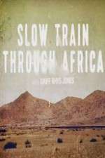 Watch Slow Train Through Africa with Griff Rhys Jones Sflix