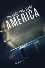 Watch The Cars That Made America Sflix