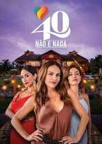 Watch 40 No Es Nada Sflix