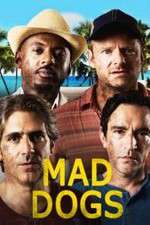 Watch Mad Dogs (US) Sflix