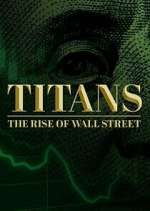 Watch Titans: The Rise of Wall Street Sflix