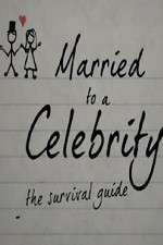 Watch Married to a Celebrity: The Survival Guide Sflix