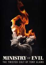 Watch Ministry of Evil: The Twisted Cult of Tony Alamo Sflix