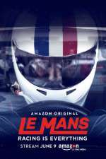 Watch Le Mans Racing Is Everything Sflix