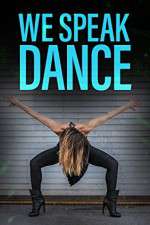 Watch We Speak Dance Sflix