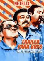 Watch Trailer Park Boys: Out of the Park: USA Sflix