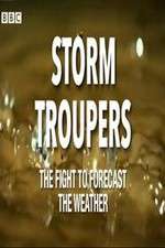 Watch Storm Troupers: The Fight to Forecast the Weather Sflix