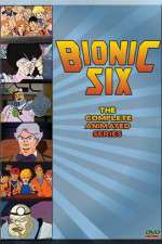 Watch Bionic Six Sflix