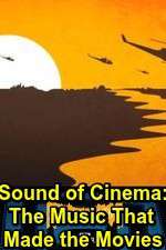 Watch Sound of Cinema: The Music That Made the Movies Sflix