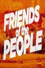 Watch Friends of the People Sflix
