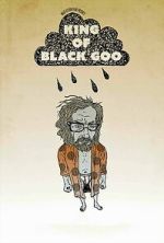 The King of Black Goo