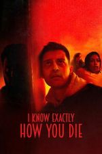 I Know Exactly How You Die