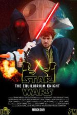 Star Wars: The Equilibrium Knight (Short 2021)
